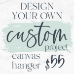 Design your own canvas hanger! $55 Don't forget to send a photo of your inspiration AND/OR you can give us a description in the note box during registration.