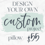 Design your own pillow! $55 Don't forget to send a photo of your inspiration AND/OR you can give us a description in the note box during registration.